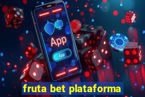 fruta bet plataforma